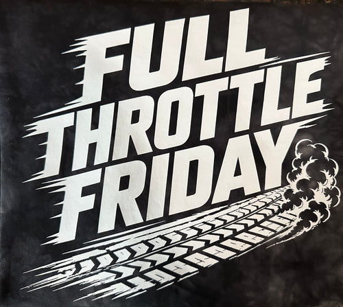 Full Throttle Friday
